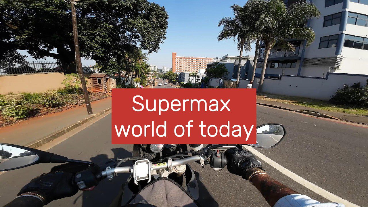 Supermax - world of today